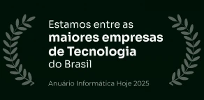 Estamos entre as maiores empresas de Tecnologia do Brasil — Anuário Informática Hoje 2025
