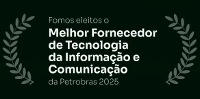 Melhor Fornecedor de Tecnologia da Informação e Comunicação da Petrobras 2025